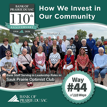 Way #44 - Bank staff serving in leadership roles within Sauk Prairie Optimist Club.